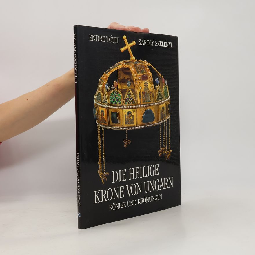 Szelényi Károly Die heilige Krone von Ungarn