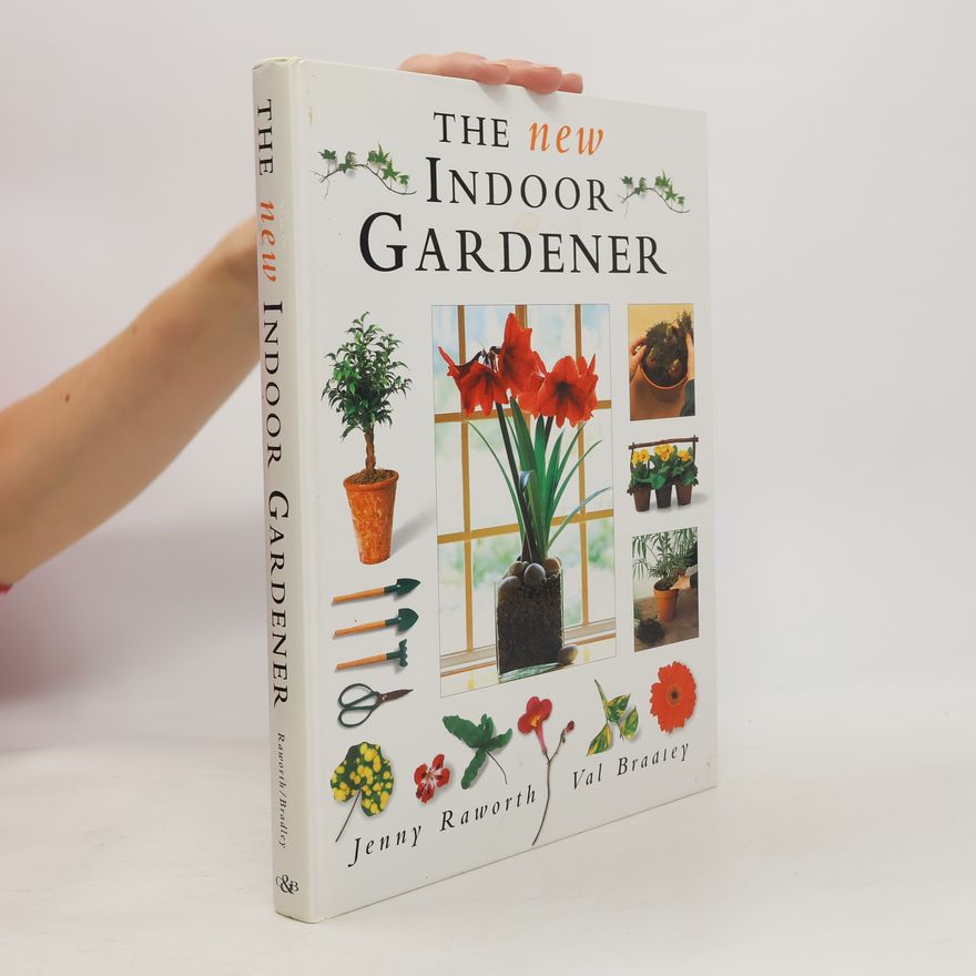Valerie Bradley The New Indoor Gardener Book