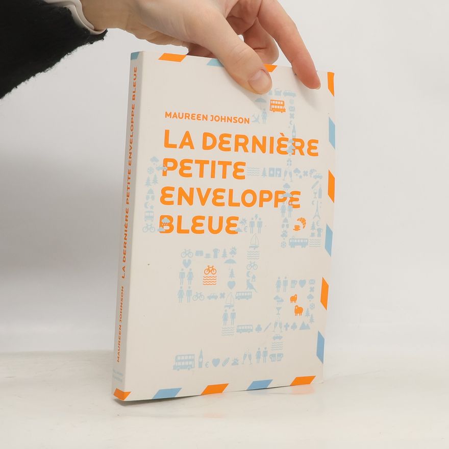 Maureen Johnson La dernière petite enveloppe bleue