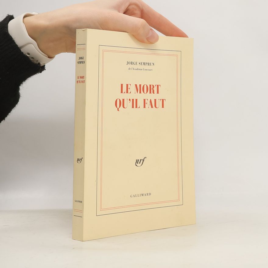 Jorge Semprún Le Mort qu'il faut