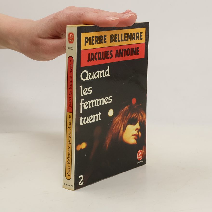 Jacques Antoine Le Livre de Poche - 2: Quand les femmes tuent - Texte intégral