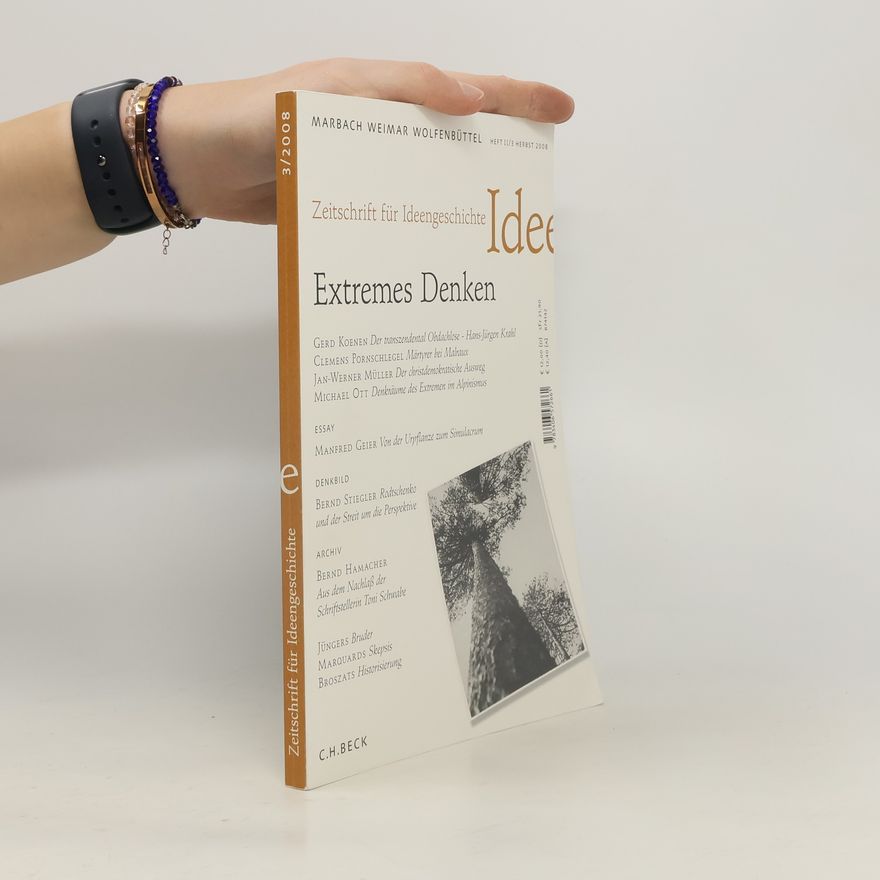 Toni Schwabe Zeitschrift für Ideengeschichte - 3/2008: Extremes Denken