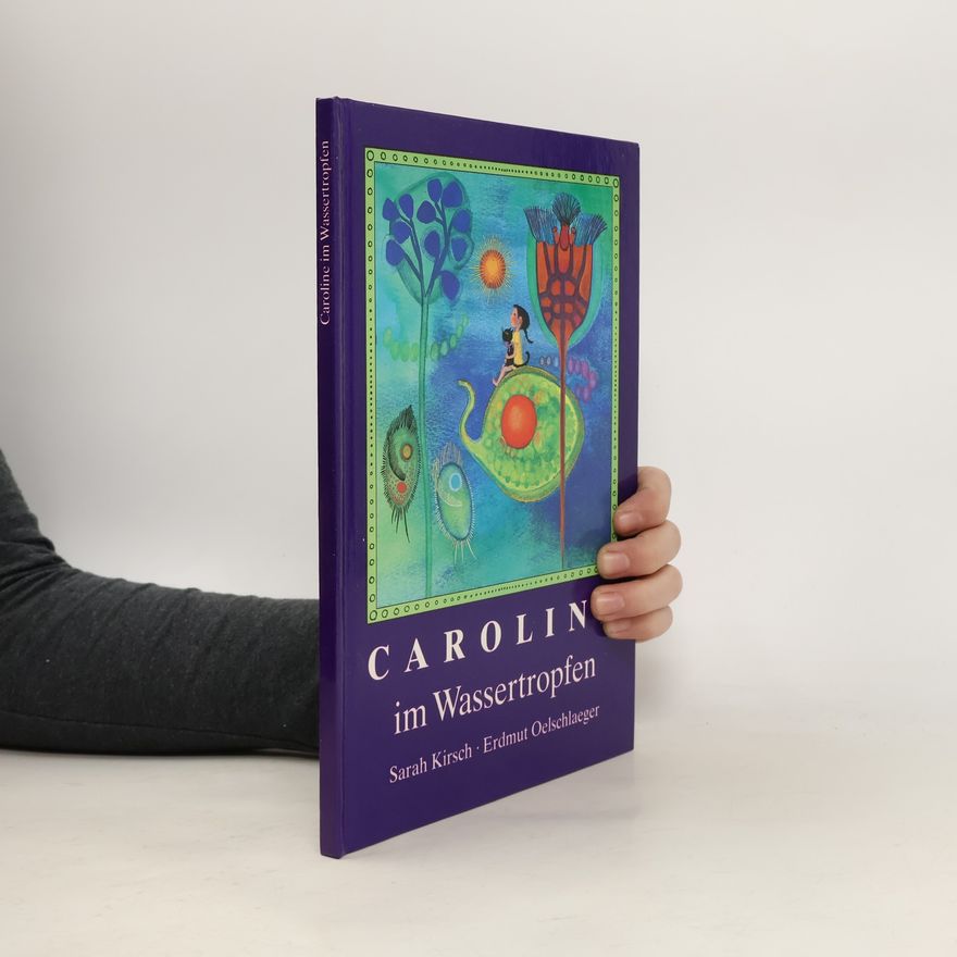Sarah Kirsch Caroline im Wassertropfen