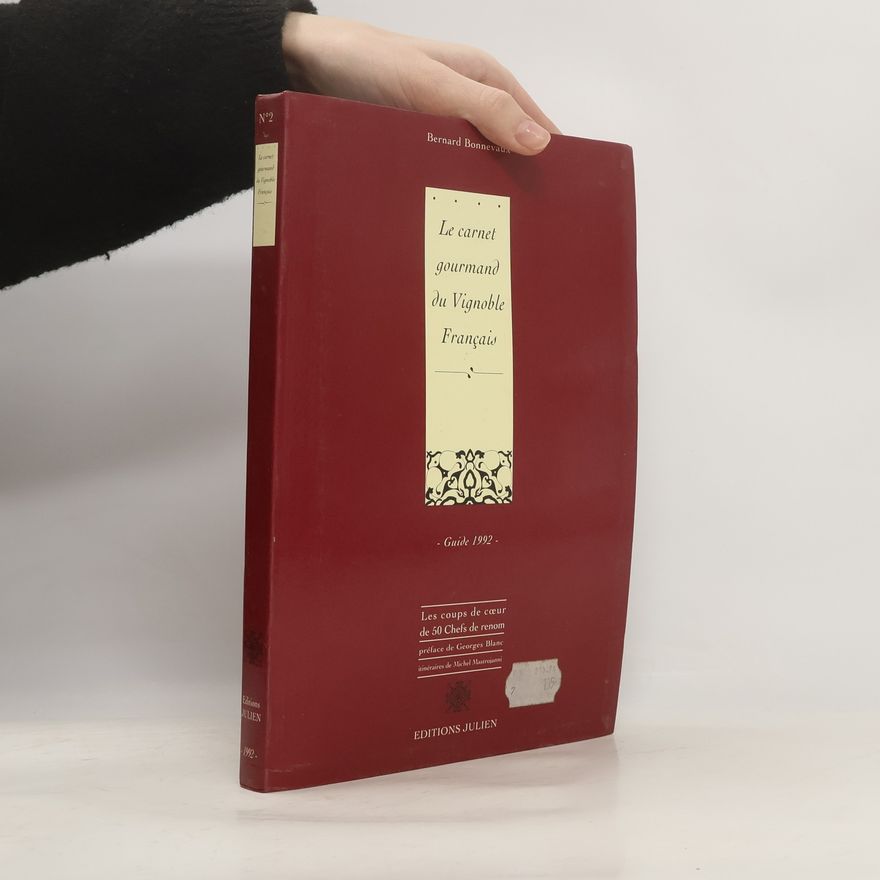 Bernard Bonnevaux Le carnet gourmand du Vignoble Francais