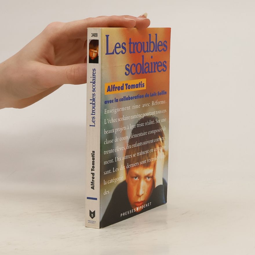 Alfred Tomatis Les Troubles scolaires