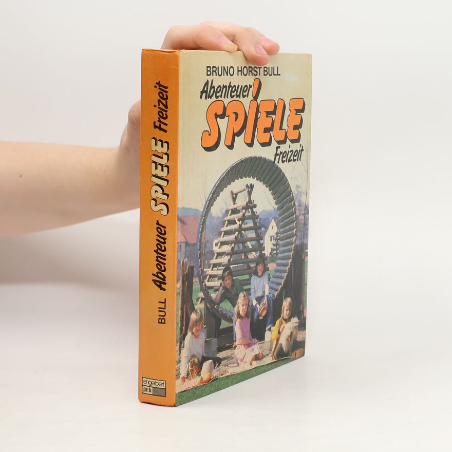 Bruno Horst Bull Abenteuer, Spiele, Freizeit