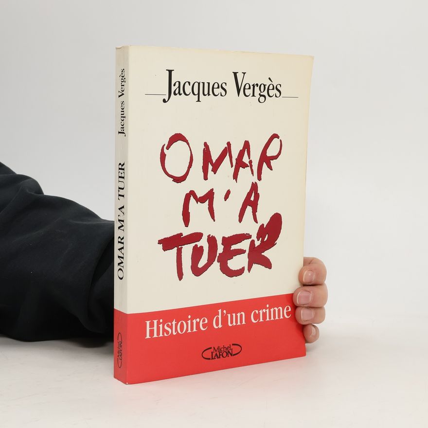 Jacques Vergès Omar m'a tuer
