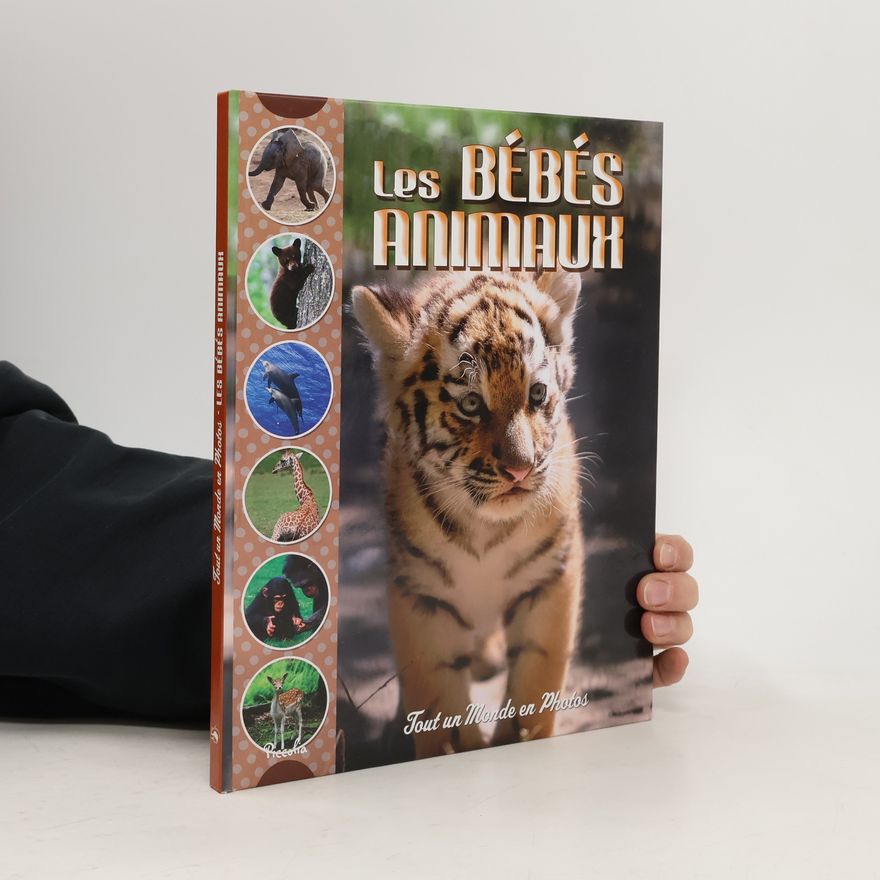 Collectif d'auteurs Les bébés animaux