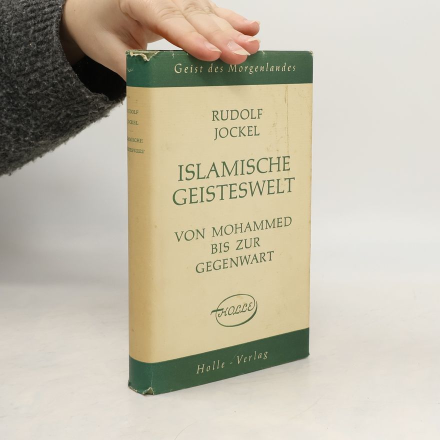 Rudolf Jockel Islamische Geisteswelt von Mohammed bis zur Gegenwart