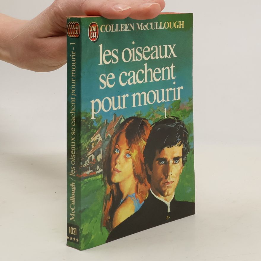 Colleen McCullough Les oiseaux se cachent pour mourir