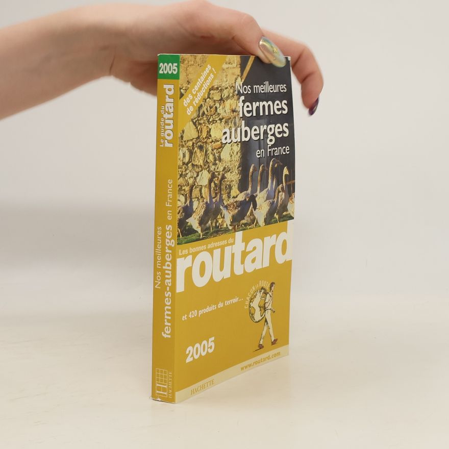 Philippe Gloaguen Le guide du routard - 2005: Nos meilleures fermes-auberges en France
