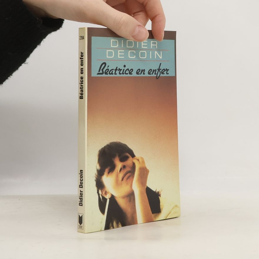 Didier Decoin Béatrice en enfer