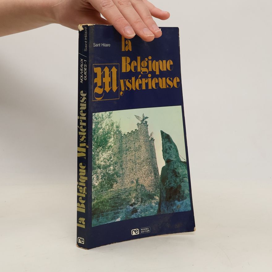 Paul de Saint-Hilaire La Belgique mystérieuse
