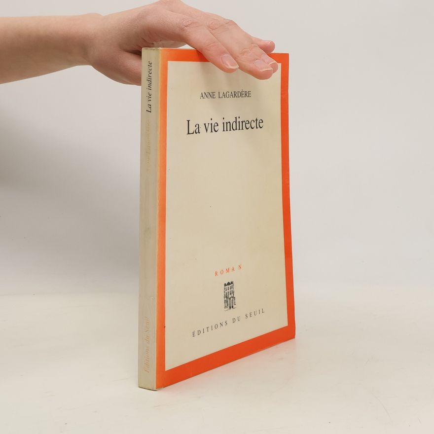 Anne Lagardère La vie indirecte