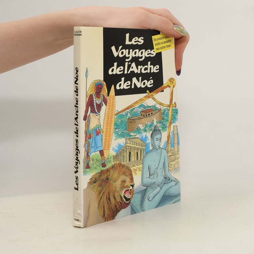 Claude Thévenin Les Voyages de l'Arche de Noé