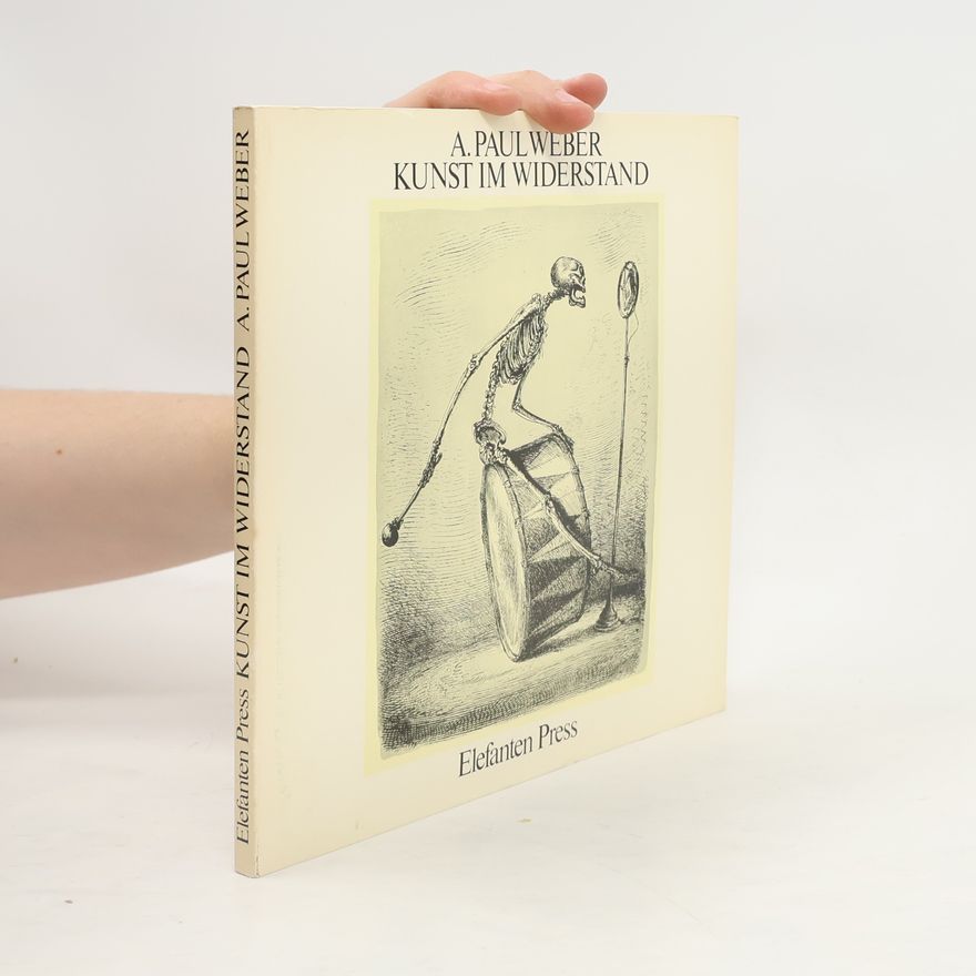 A. Paul Weber Kunst im Widerstand