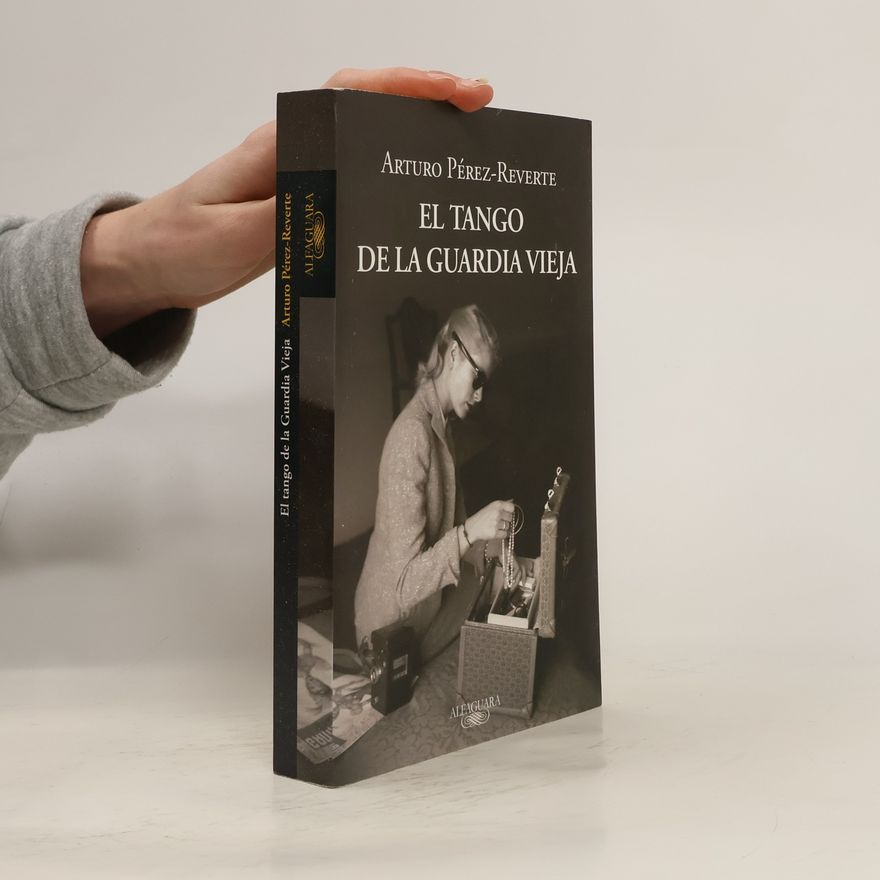 Arturo Pérez-Reverte El tango de la guardia vieja