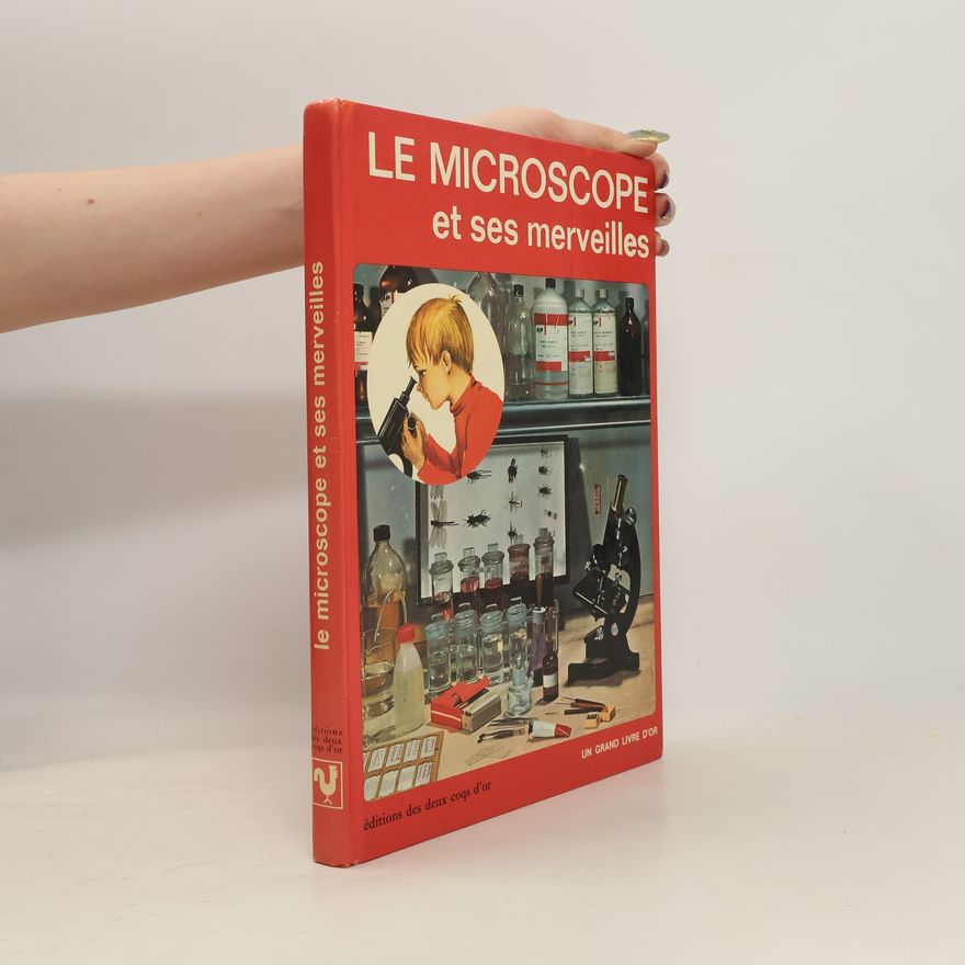 Giannino Laudi Le Microscope et ses merveilles