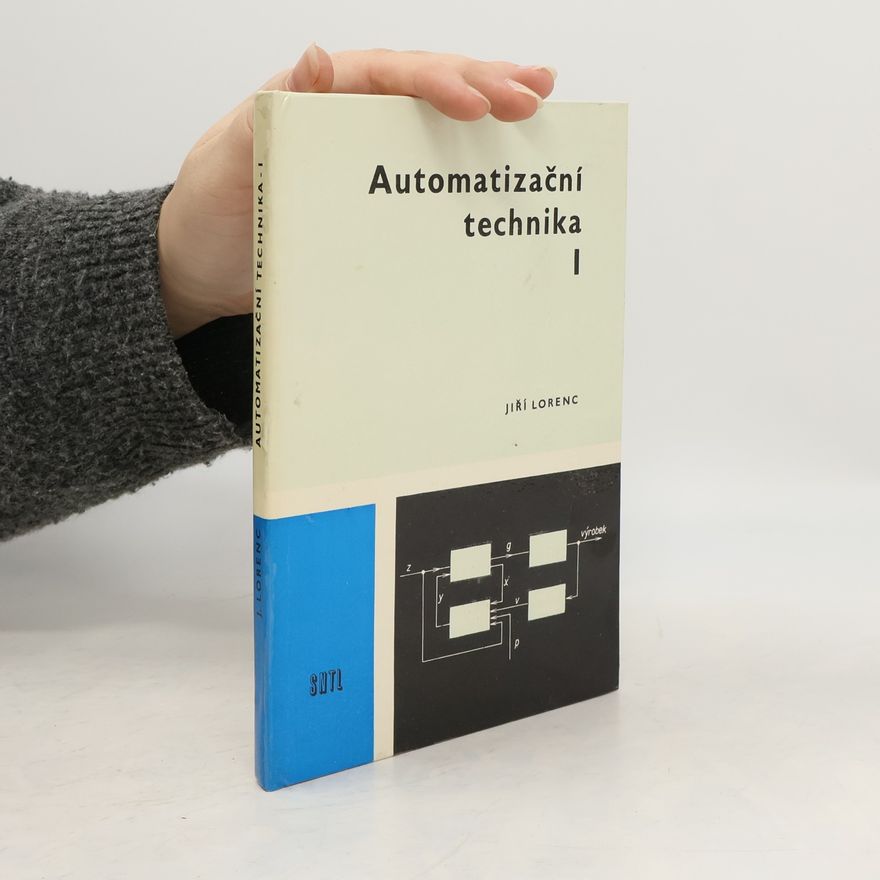 Jiří Lorenc Automatizační technika I