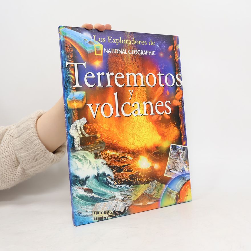 Lin Sutherland Los Exploradores de National Geographic. Terremotos y volcanes