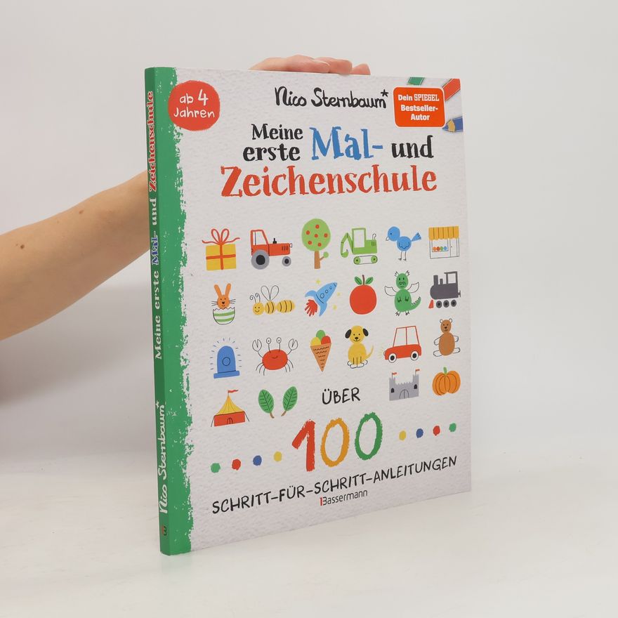 Nico Sternbaum Meine erste Mal- und Zeichenschule. Ab 4 Jahren