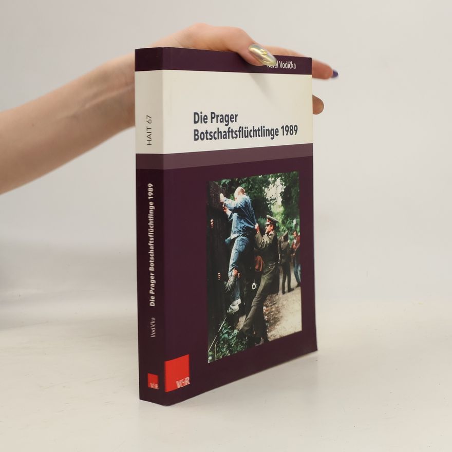Karel Vodička Die Prager Botschaftsflüchtlinge 1989