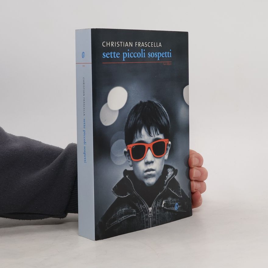 Christian Frascella Le vele: Sette piccoli sospetti