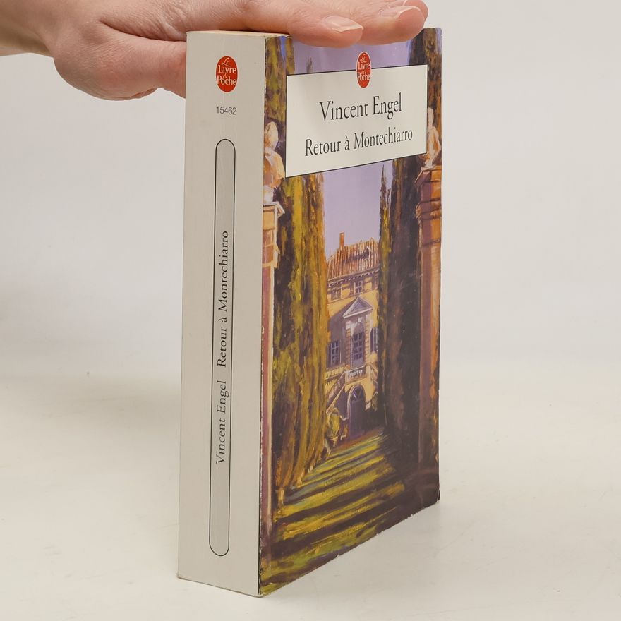 Vincent Engel Le Livre de Poche - 15462: Retour à Montechiarro