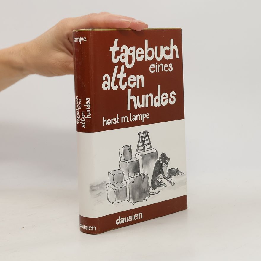 Horst M. Lampe Tagebuch eines alten Hundes