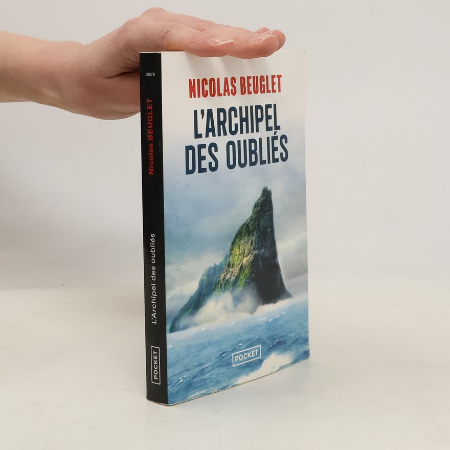 Nicolas Beuglet L'Archipel des oubliés