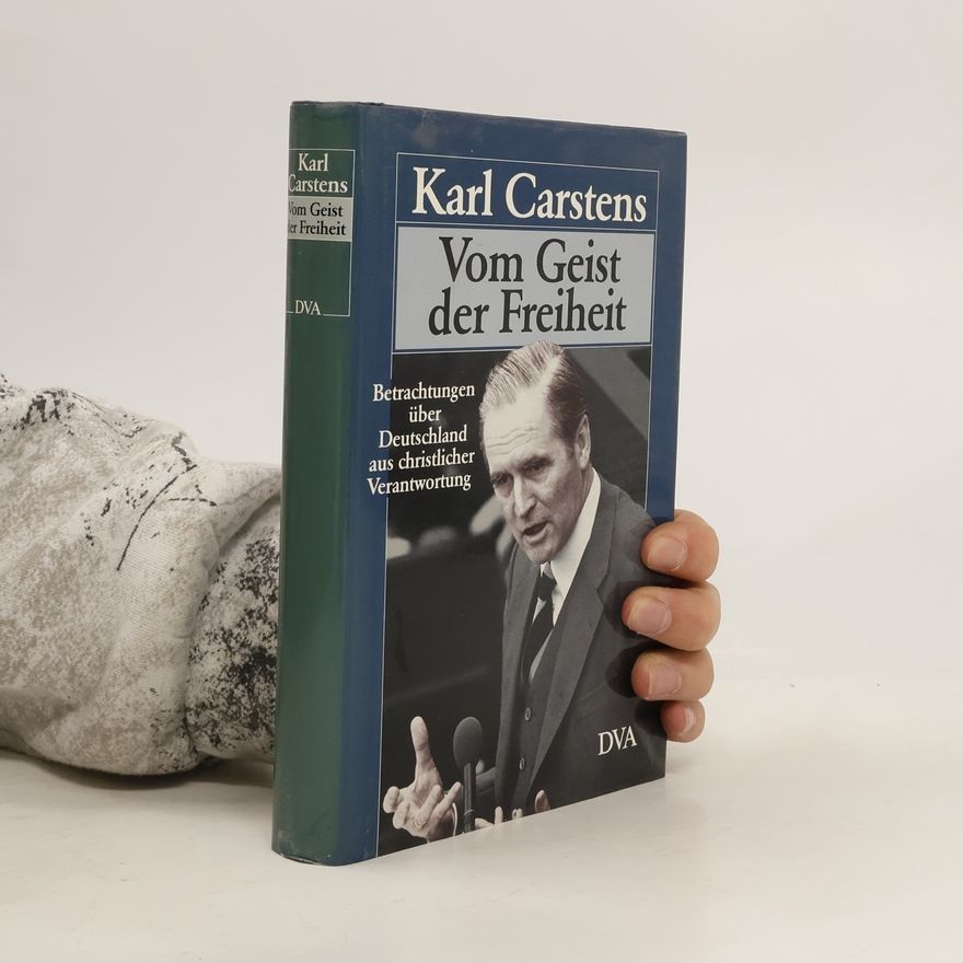Karl Carstens Vom Geist der Freiheit