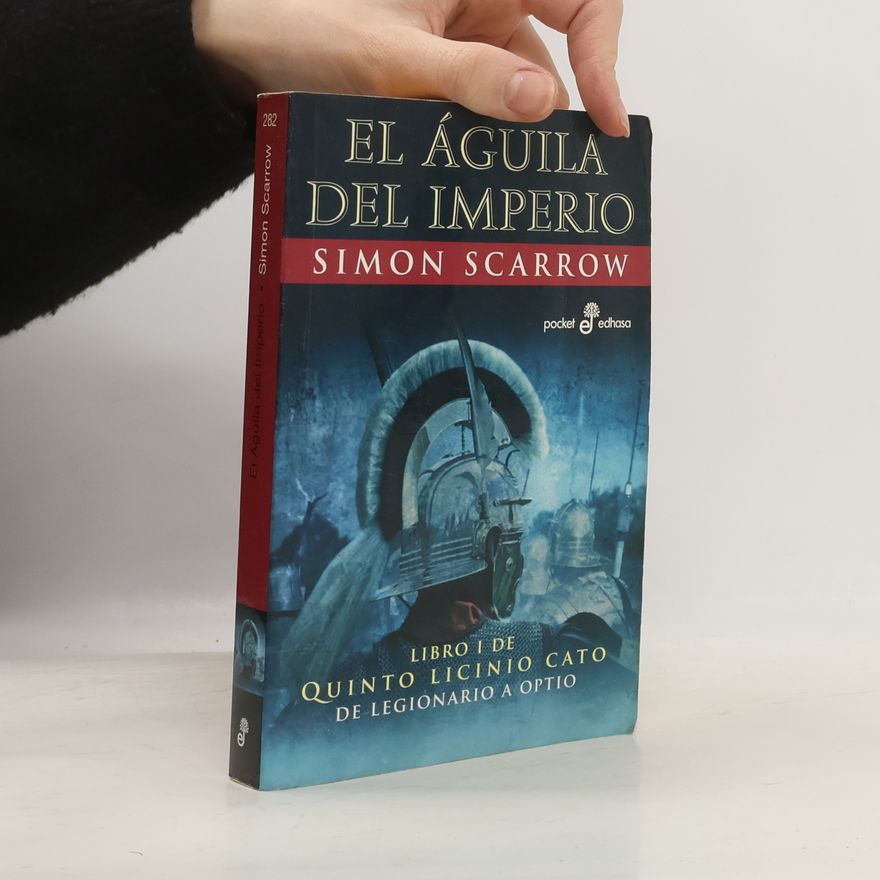 Simon Scarrow El águila del imperio