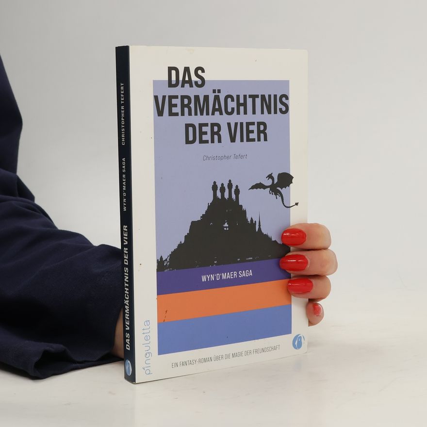 Christopher Tefert Das Vermächtnis der Vier