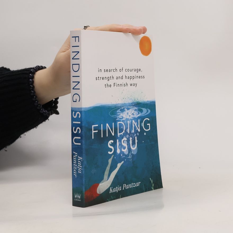 Katja Pantzar Finding Sisu