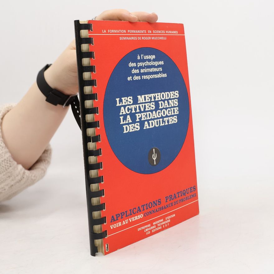 Roger Mucchielli Les methodes actives dans la pedagogie des adultes