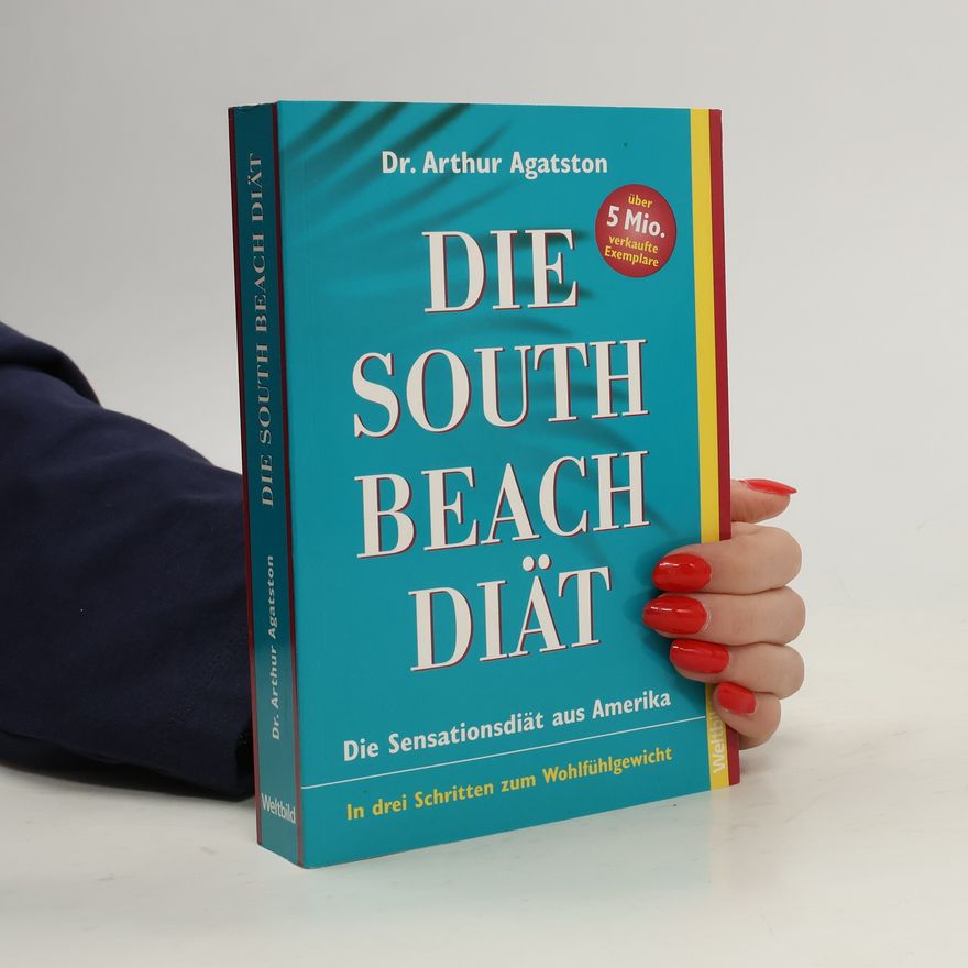 Arthur Agatston Die South-Beach-Diät