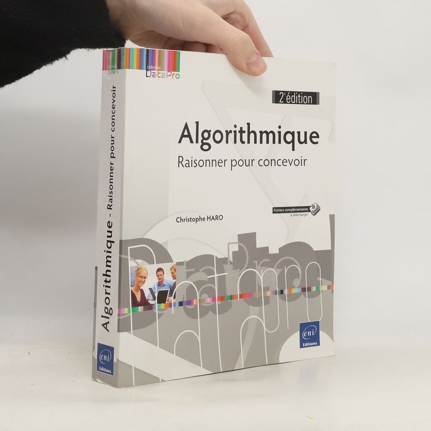 Christophe Haro Algorithmique - Raisonner pour concevoir - 2e édition
