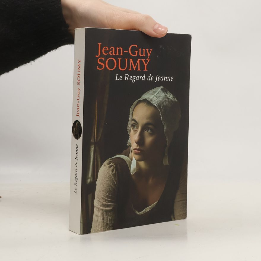 Jean-Guy Soumy Le regard de Jeanne