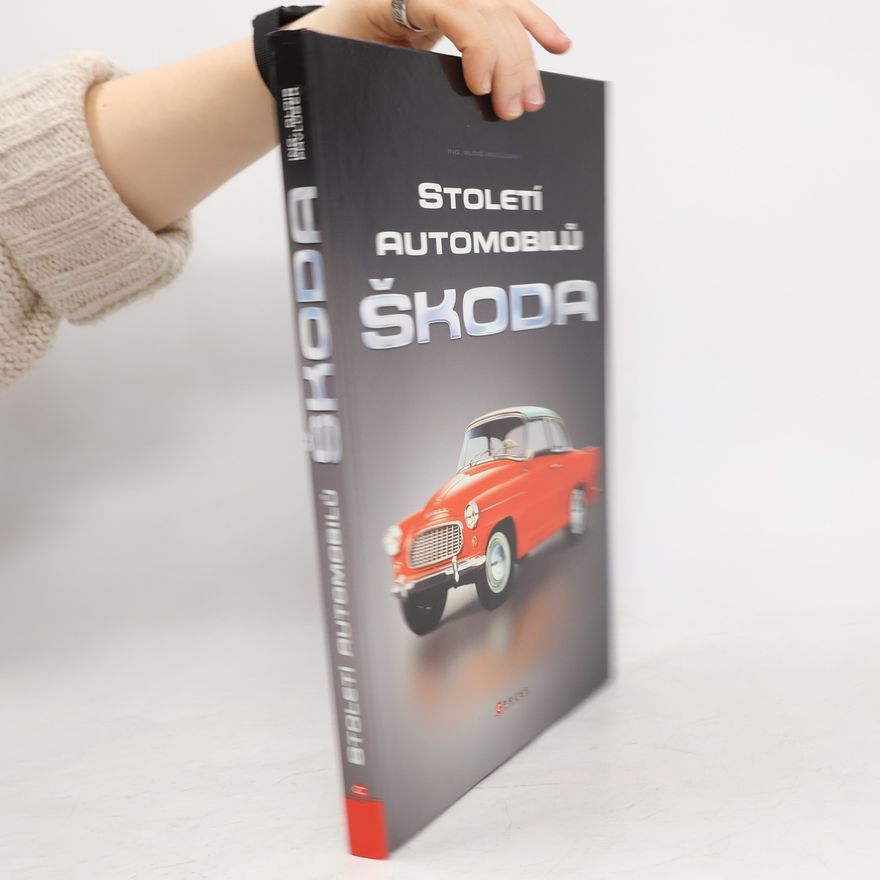 Alois Pavlůsek Století automobilů Škoda