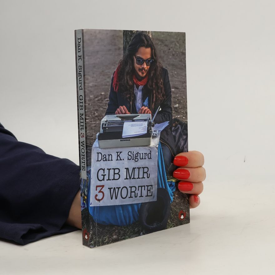 Dan K. Sigurd Gib mir 3 Worte