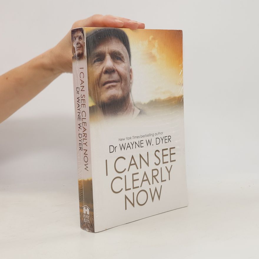 Wayne W. Dyer I can see clearly now