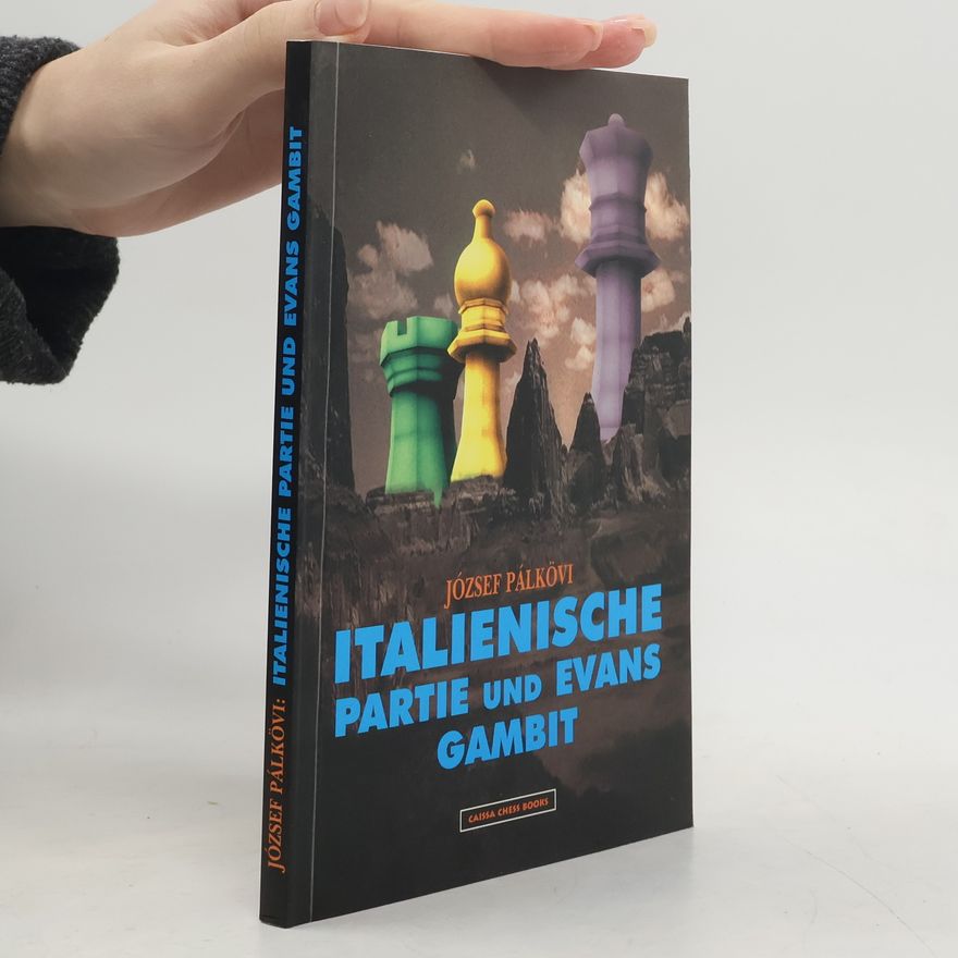 József Pálkövi Italienische-Partie und Evans-Gambit