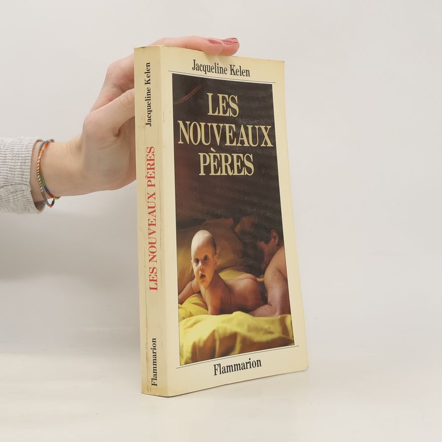 Jacqueline Kelen Les nouveaux pères