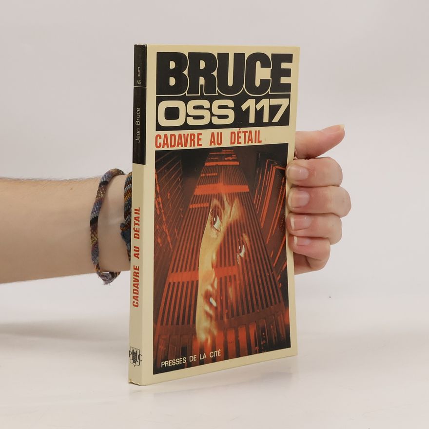 Jean Bruce OSS 117. Cadavre au détail