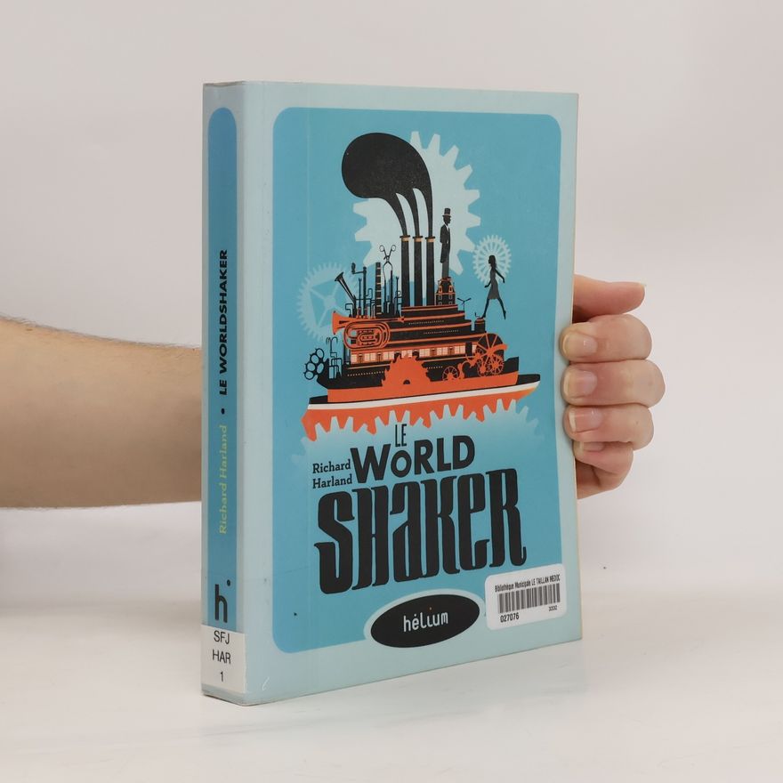 Richard Harland Le Worldshaker