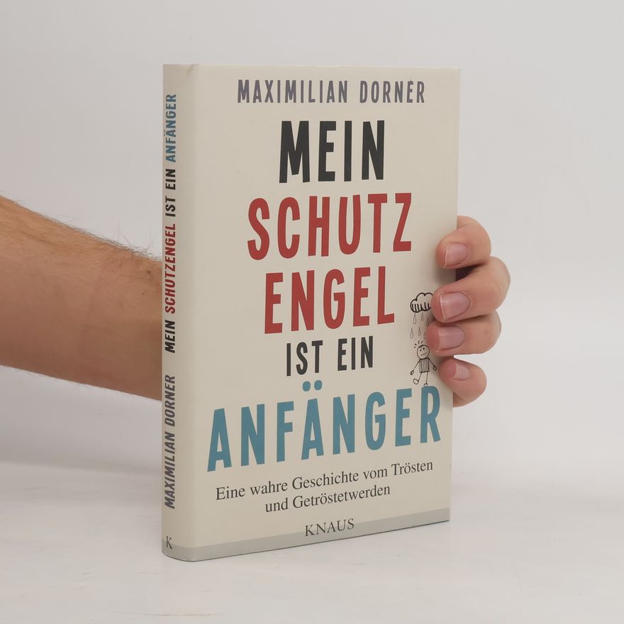Maximilian Dorner Mein Schutzengel ist ein Anfänger