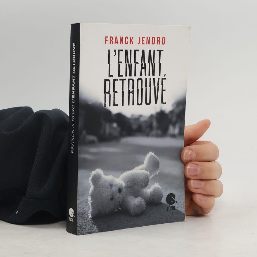 Franck Jendro L'enfant retrouvé