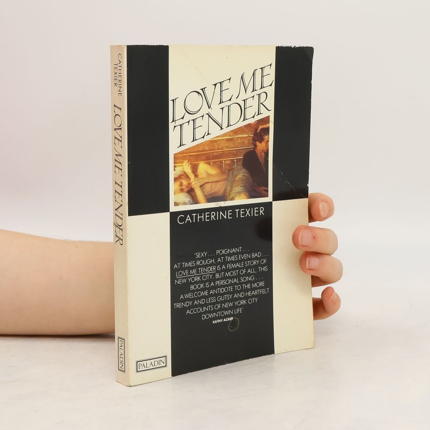 Catherine Texier Love Me Tender