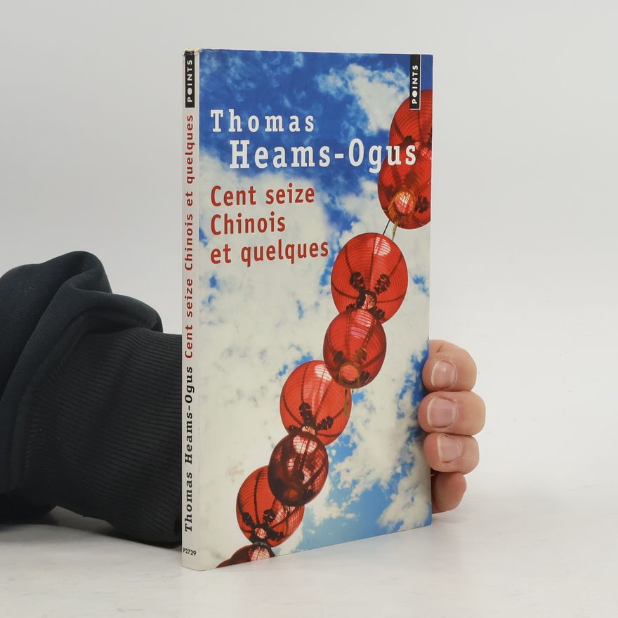 Thomas Heams Ogus Cent seize Chinois et quelques