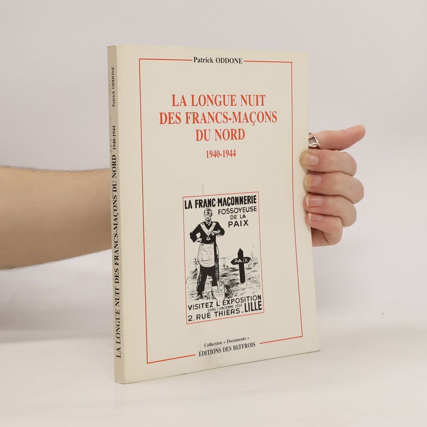 Patrick Oddone La Longue Nuit des Francs-Maçons du Nord